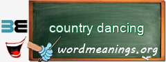 WordMeaning blackboard for country dancing